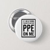 Wenn ich bei der Arbeit sterbe, legen Sie bitte me Button (Vorne & Hinten)