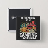 Wenn ich Betrunken bin, ist das der Fehler meines Button (Vorne & Hinten)