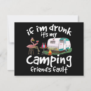Wenn ich Betrunken bin, ist es mein Camping Friend