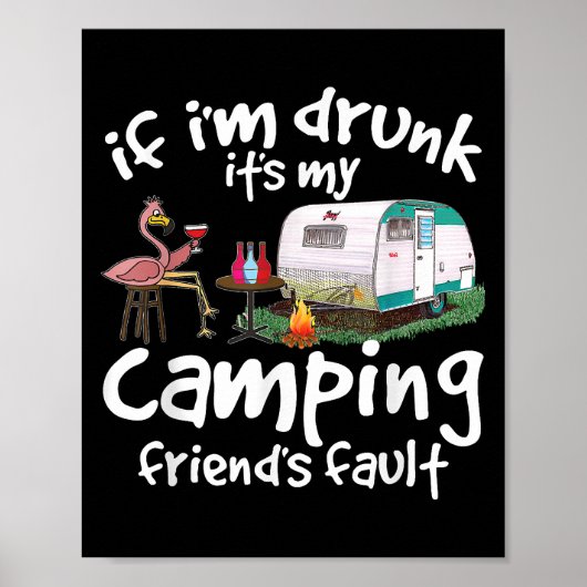 Wenn ich Betrunken bin, ist es mein Camping Friend Poster (Vorne)