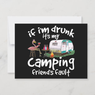 Wenn ich Betrunken bin, ist es mein Camping Friend Postkarte