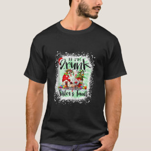 Wenn ich Betrunken bin, ist es meine Schwester Fau T-Shirt