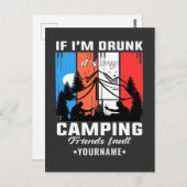 Wenn ich Betrunken bin, ist mein Camping Friends F Postkarte (Vorne/Hinten)