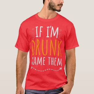 Wenn ich Betrunken die Schuld geben sie lustig tri T-Shirt