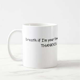 Wenn ich dein Favorit bin, Danke Süßes Sassy Desig Kaffeetasse