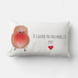 Wenn ich dich noch mehr liebe, würde ich niedliche lendenkissen