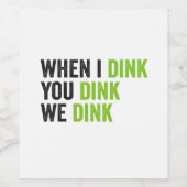 Wenn ich dich trinke, trinken wir lustige Pickleba Weinetikett (Einzelnes Label)