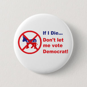 Wenn ich die… Lassen Sie mich nicht Demokraten Button