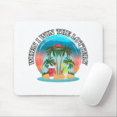 Wenn ich die Lotterie gewinne Mousepad (Mit Mouse)