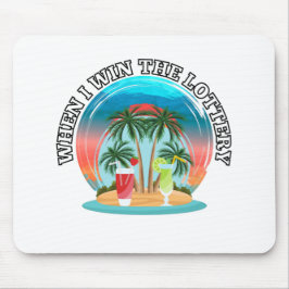 Wenn ich die Lotterie gewinne Mousepad