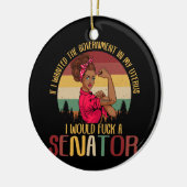 Wenn ich die Regierung in meinem Uterus Rosie Gewo Keramik Ornament (Links)