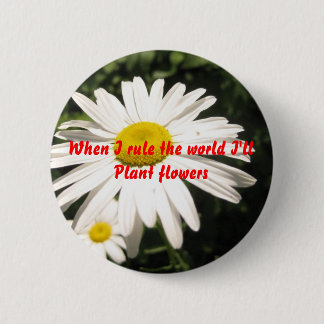 Wenn ich die Welt anordne, werde ich Button