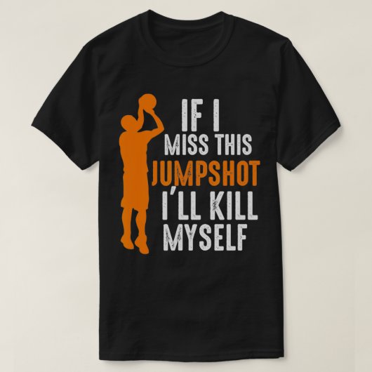 Wenn ich diesen Jumpshot verpassen sollte, werde i T-Shirt (Design vorne)