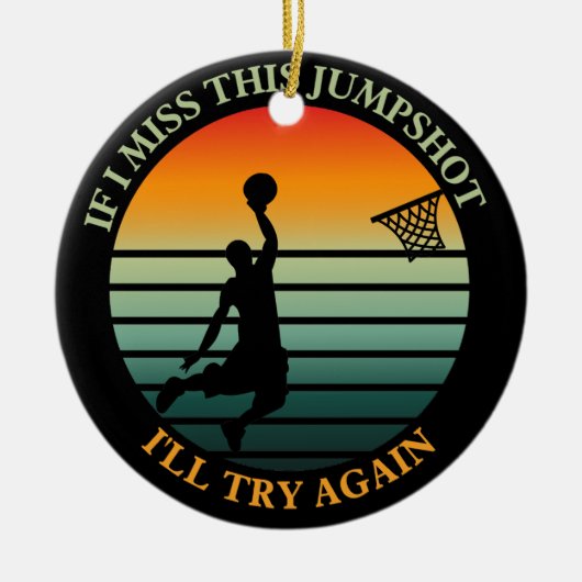 Wenn ich diesen Sprung verpassen sollte, versuche  Keramik Ornament (Vorne)