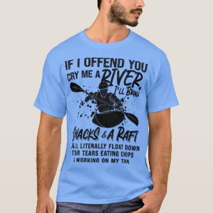 Wenn ich dir das Rafting von Kajak Paddling Kanu R T-Shirt