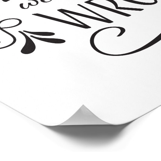 Wenn ich dir zustimme, wären wir beide falsch lust poster (Ecke)