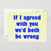 Wenn ich dir zustimmte, würden wir beide falsch li postkarte (Vorne/Hinten)