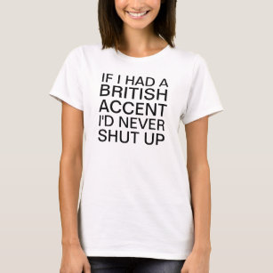 Wenn ich ein britisches Akzent Licht T-Shirt