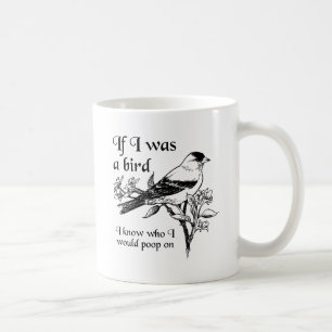 Wenn ich ein Vogel wäre Lustiger Becher Kaffeetasse