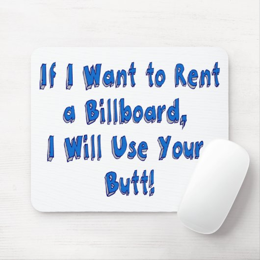 Wenn ich eine Reklametafel Gewollt habe Mousepad (Mit Mouse)