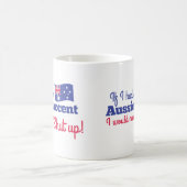 wenn ich einen australischen Akzent hatte, würde Kaffeetasse (Mittel)