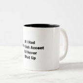 Wenn ich einen britischen Akzent hätte Zweifarbige Tasse (VorderseiteRechts)