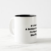 Wenn ich einen britischen Akzent hätte Zweifarbige Tasse (Vorderseite Links)