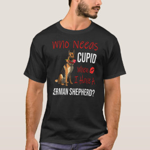 Wenn ich einen deutschen Schäferhund habe T-Shirt