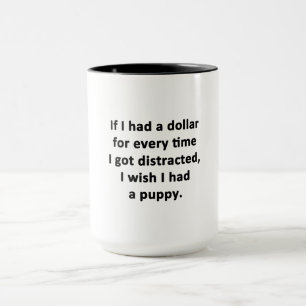 Wenn ich einen Dollar hätte Tasse