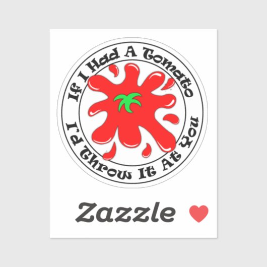 Wenn ich einen Tomato Funny Antisocial Sarcasm hät Aufkleber (Blatt)