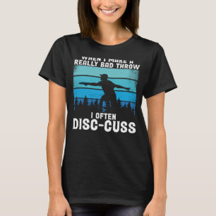 Wenn ich einen wirklich schlechten Wurf mache, dan T-Shirt