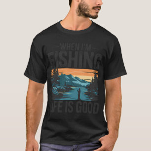 Wenn ich fische ist das Leben gut T-Shirt