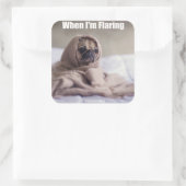 Wenn ich flaring Fibromyalgie-Aufkleber bin Quadratischer Aufkleber (Tasche)