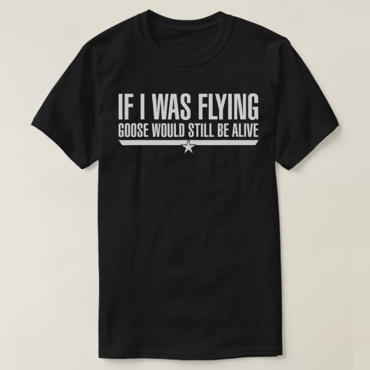 Wenn ich fliegen würde Gans noch leben 1 T-Shirt (Design vorne)