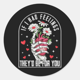 Wenn ich Gefühle hatte Funny Valentine Skeleton He Runder Aufkleber