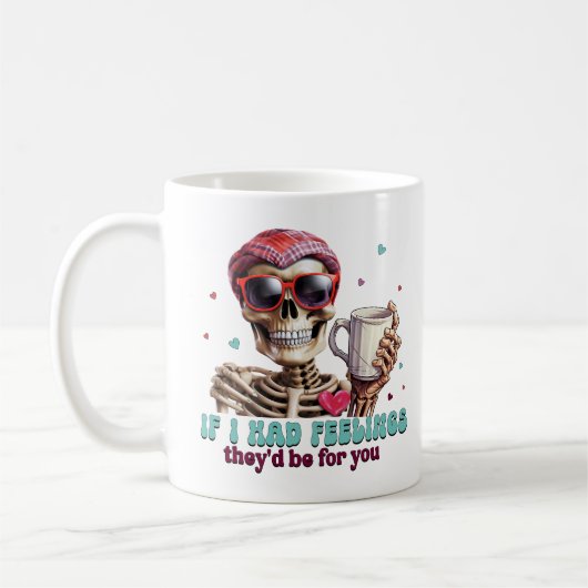Wenn ich Gefühle hätte, wären sie für dich Kaffeetasse (Links)