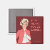 Wenn ich gemein bin, hast du es verdient. magnet (Vorderseite/Rückseite)