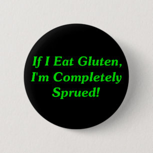 Wenn ich Gluten esse, bin ich vollständig Sprued! Button