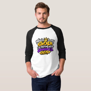 Wenn ich Gott sage… T-Shirt
