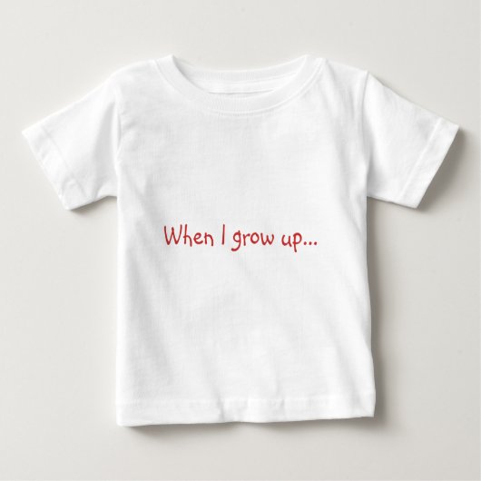 Wenn ich groß bin... baby t-shirt (Vorderseite)
