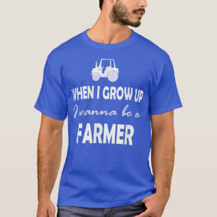 Wenn ich groß bin, will ich Bauer werden T-Shirt