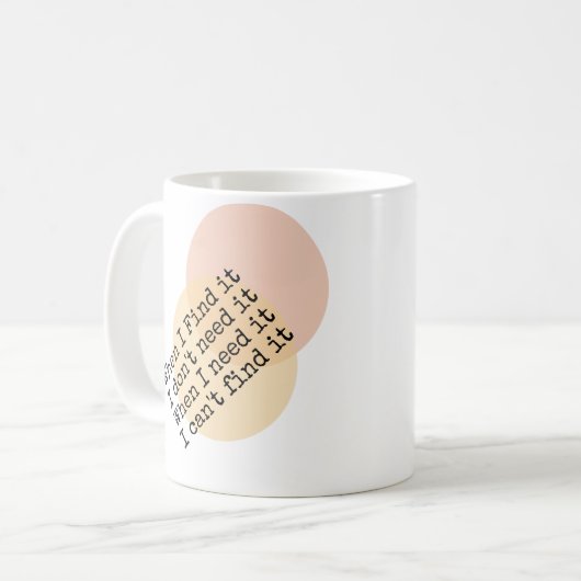 Wenn ich ihn finde, brauche ich ihn nicht kaffeetasse (Vorderseite Links)