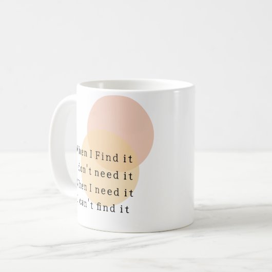 Wenn ich ihn finde, brauche ich ihn nicht kaffeetasse (Vorderseite Links)