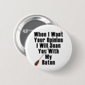 Wenn ich Ihre Meinung… will Button (Vorne & Hinten)