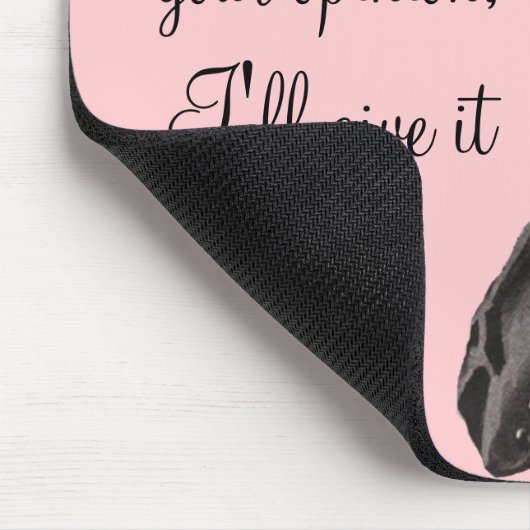 Wenn ich Ihre Meinung… will Mousepad (Ecke)