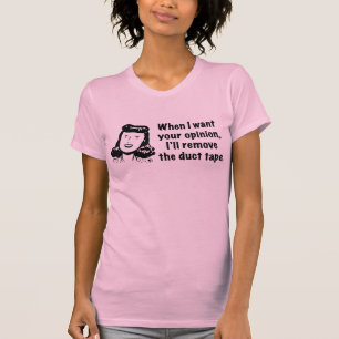 Wenn ich Ihre Meinung… will T-Shirt