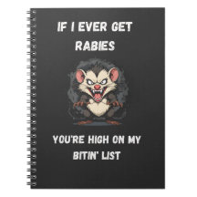 Wenn ich je Tollwut bekomme, bist du hoch auf der 