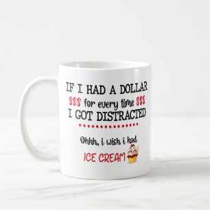 Wenn ich jedes Mal einen Dollar hätte, Got ich abg Kaffeetasse