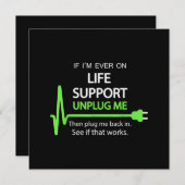 Wenn ich jemals auf Lebensunterstützung T Shirt Fu Einladung (Vorne/Hinten)