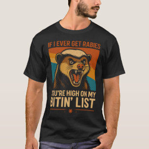 Wenn ich jemals Rabie bekomme - Funny Biting List  T-Shirt
